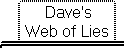 Dave's Web of Lies